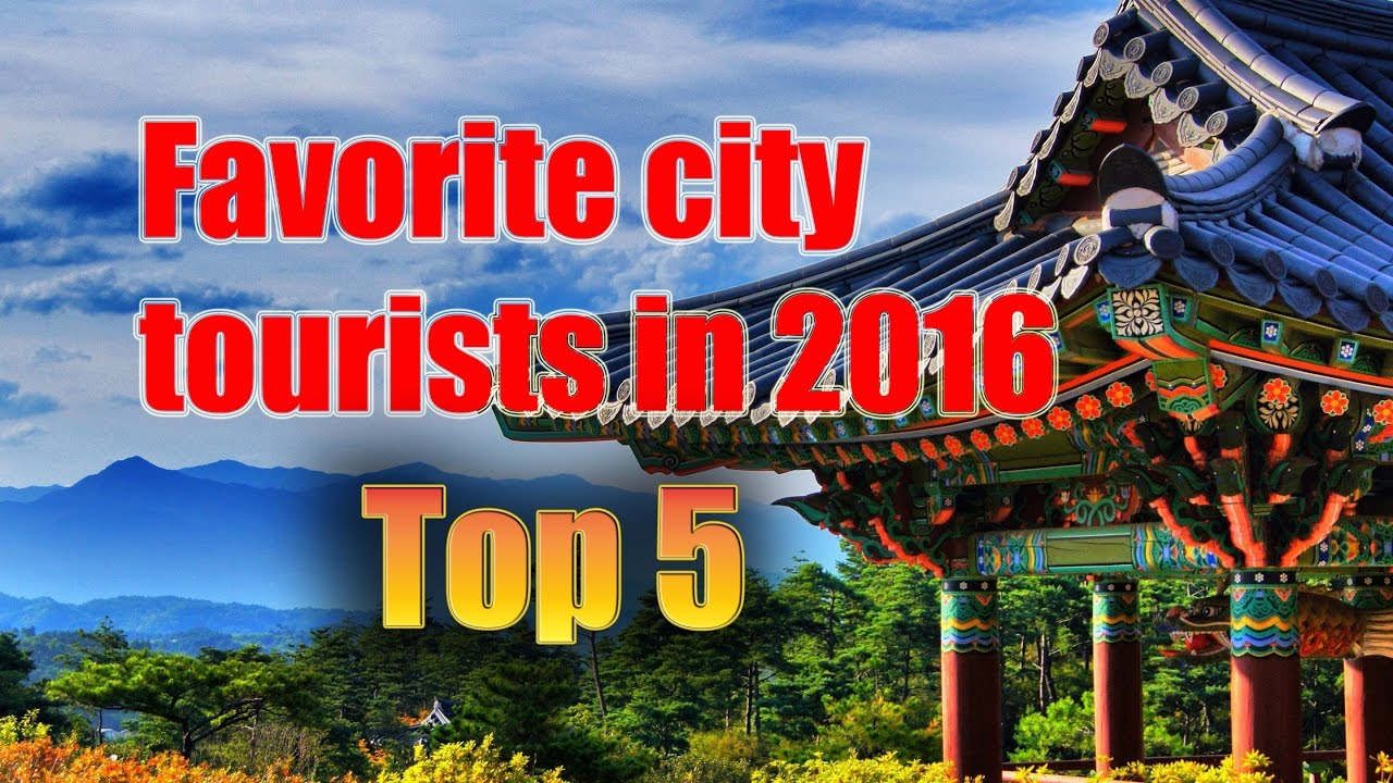 The most visited tourist cities of the world in 2016. TOP 5