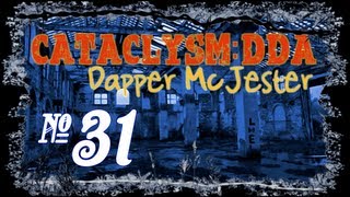 Cataclysm:DDA - Episode 31 (Swift Getaway)