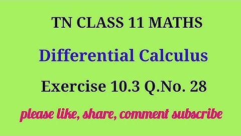 Tn 11 maths |exercise 10.3|q. no.28|chapter 10|state board | Differerential calculus |gmrrao maths |