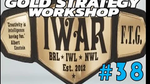 38th IWAR Gold Strategy Workshop