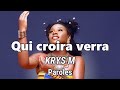 krys M - Qui croira verra (Paroles/Lyrics)