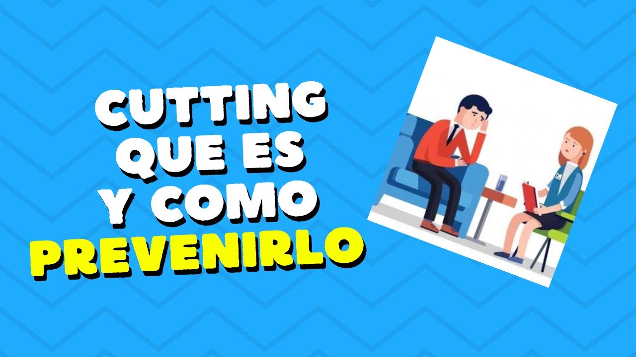 cutting-que-es-y-c-mo-prevenirlo-youtube