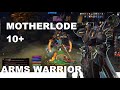 The War Within / Mythic Keystone - Motherlode 10+ (Arms Warrior)