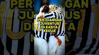 Perjalanan Juventus Di Kasta Kedua Liga Italia #shorts #juventus #seriea