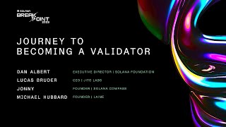 Breakpoint 2023 Journey To Becoming A Validator