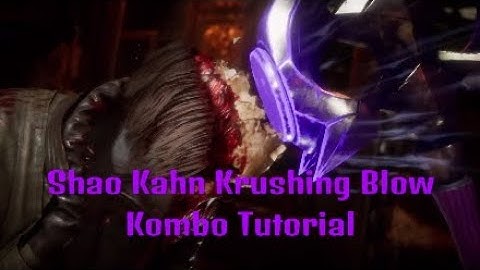 Shao Kahn Krushing Blow Kombo Tutorial: Mortal Kombat 11