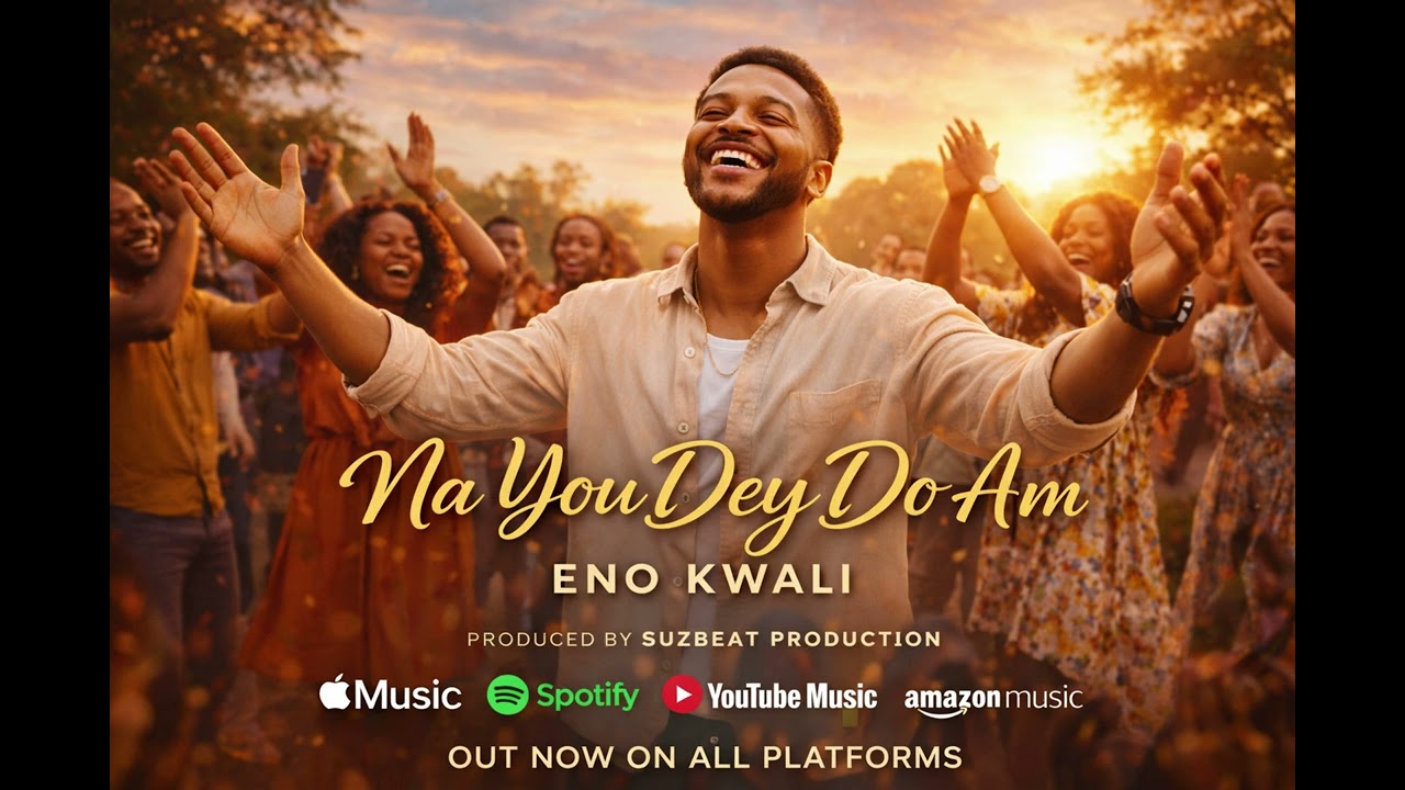 Eno Kwali - Na You Dey Do Am (Official Music Audio)