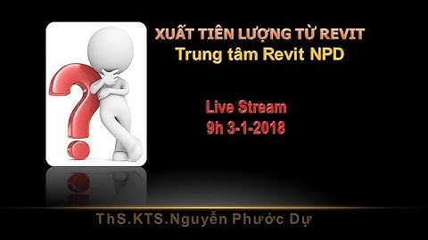 Revit Thực Hành NPD- Xuất khối lượng Dự toán chính thức (P1)