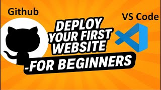 HTML Tutorial - How to develop and deploy your website on Github - Step by step - Start to End