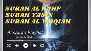 Surah Al Kahfi سورة الكهف, Yasin يس, Al Waqiah الواقعه Penenang Hati dan Pikiran