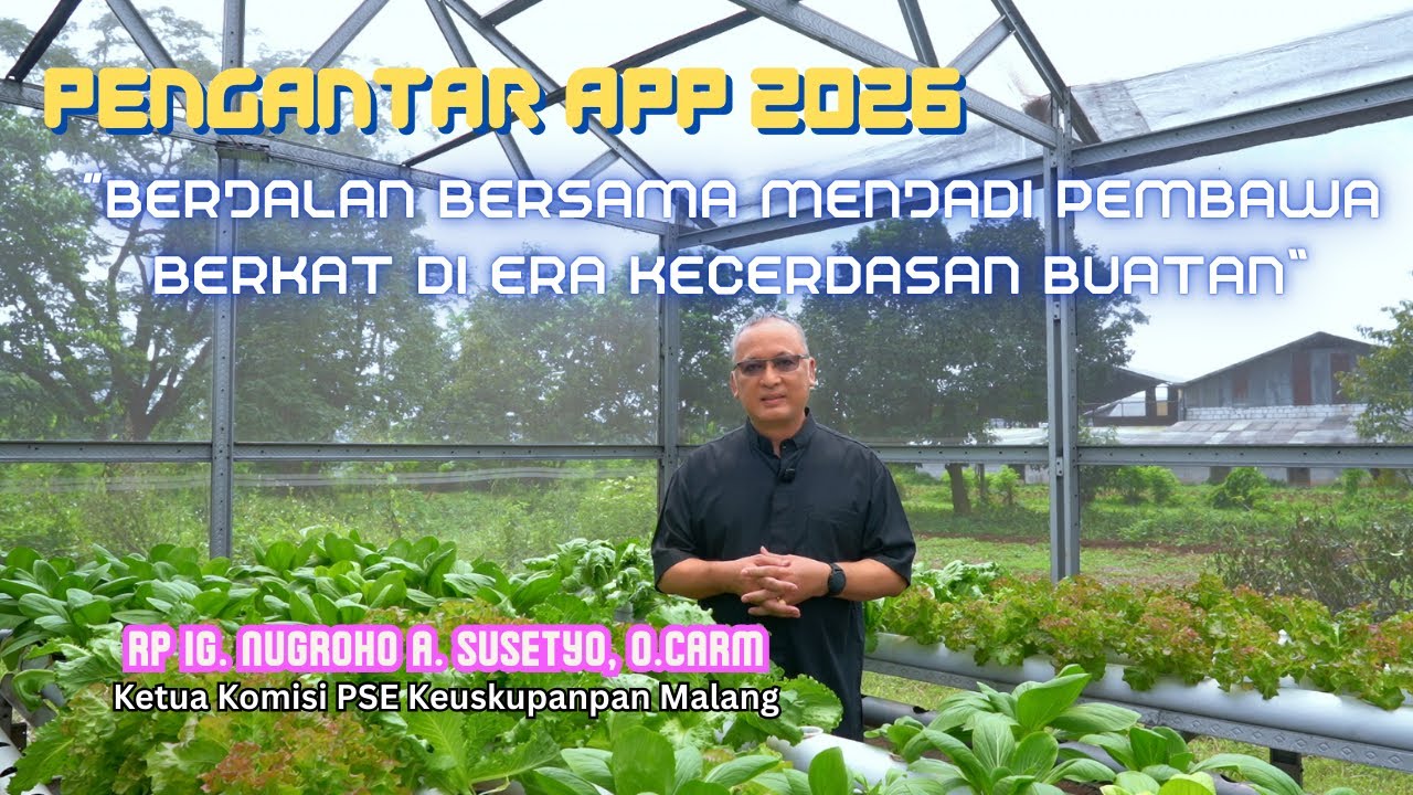 Pengantar APP 2026 Oleh Ketua Komisi PSE Keuskupan Malang