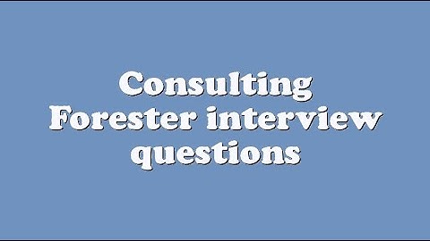 Consulting Forester interview questions