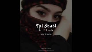 Nti Sbabi - Arabic Drill Remix - Slow & Reverb (Prod by Fahim) Resimi