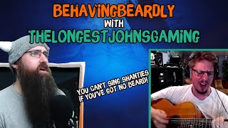 Behavingbeardly The Longest Johns You Cant Sing Shanties If Youve Got No Beard
