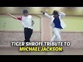 Tiger shroffs tribute to the dancing king michael jackson  chillx bollywood