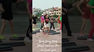 Bach Dang Park Steep2 Exercise Im An Ocean Girl Everyone, Try Your Best