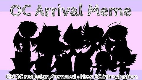 OC Arrival Meme | Gacha Club | OC Redesign & Introduction | Read description