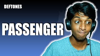 That CHORUS THO!! WOW!! ~ DEFTONES | Passenger (Reaction!!) @NihinduAngana