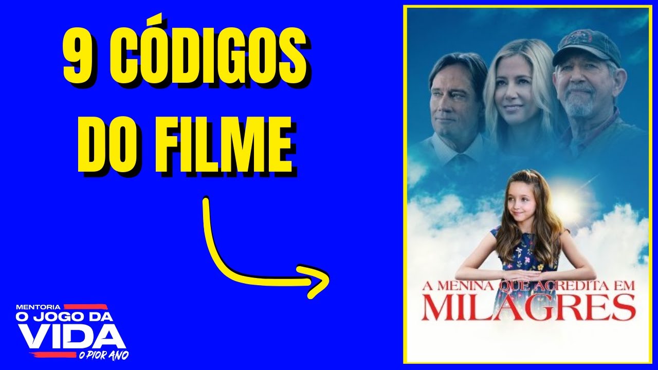 9 CÓDIGOS DO FILME A MENINA QUE ACREDITA EM MILAGRES YouTube