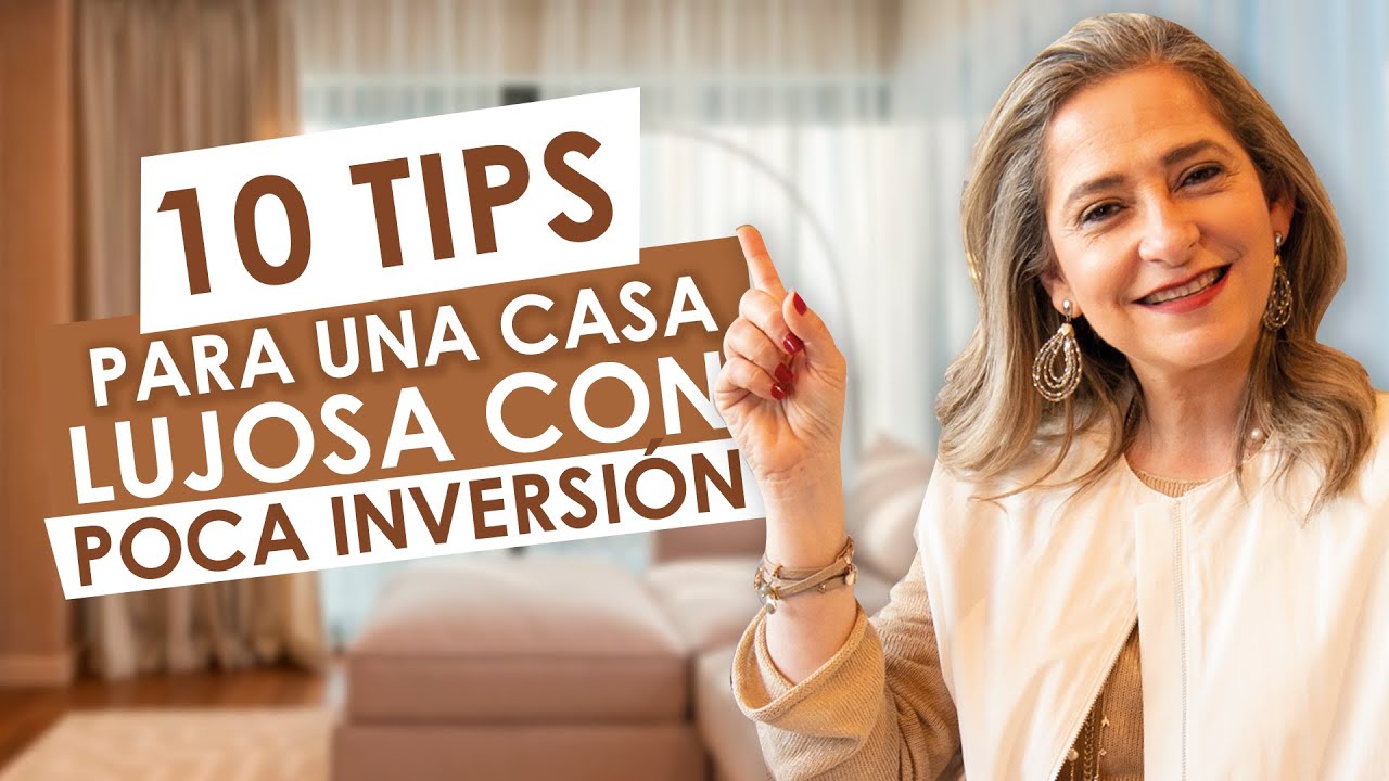 🔥10 TIPS PARA UNA CASA LUJOSA CON POCA INVERSIÓN🔥