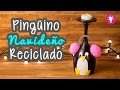 Manualidades para Navidad - Pingüino Navideño Reciclado | Catwalk