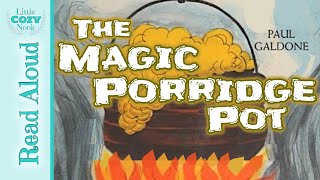 The Magic Porridge Pot by Paul Galdone | READ ALOUD books for kids by Little Cozy Nook 4,546 views 9 months ago 5 minutes, 8 seconds