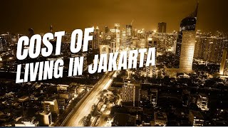 Jakarta The City of Dreams and High Living Cost