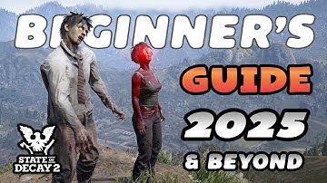 State of Decay 2 Explained for First Timers & Returning Players