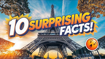 10 Surprising Facts About the Eiffel Tower You Didn