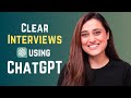 How to clear Interviews using ChatGPT