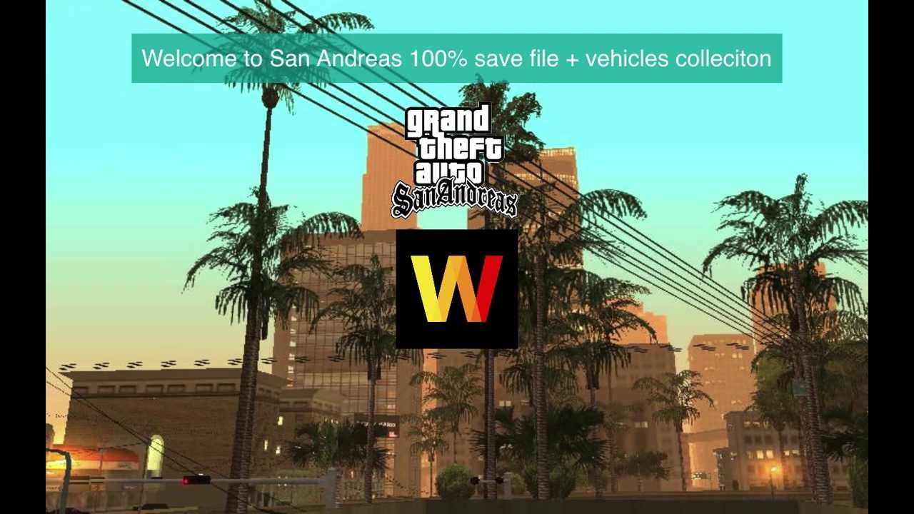 GTA San Andreas 100% Save file + Vehicles Collection PC [HD]  YouTube