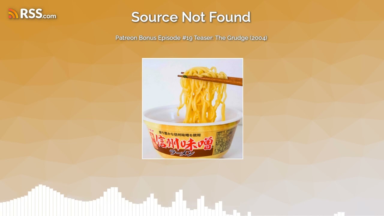 Patreon Bonus Episode #19 Teaser: The Grudge (2004)