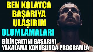 Ben Kolayca Başariya Ulaşirim Olumlamalari Bi̇li̇nçaltini Başariyi Yakalama Konusunda Programla