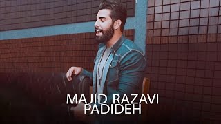 Majid Razavi - Padideh | مجید رضوی - پدیده