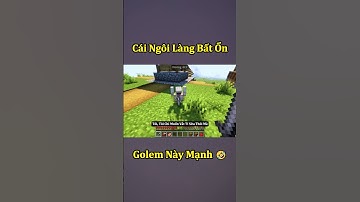 Cái Ngôi Làng Bất Ổn Và Con Golem Mạnh Nhất Minecraft 🤣 #shorts