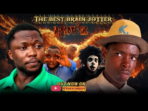 THE BEST OF BRAIN JOTTER MOVIE BY Brain jotter /@Topjcomedy - YouTube