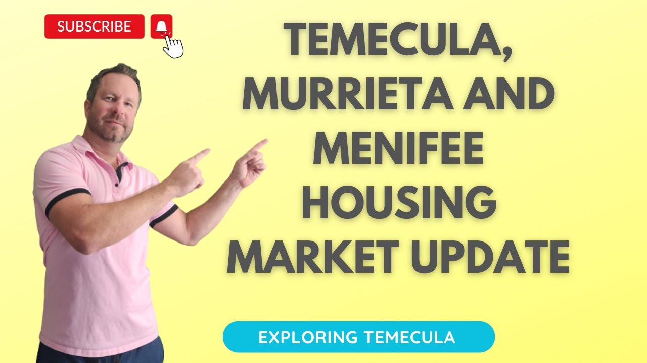 Temecula, Murrieta, and Menifee Housing Market Update! YouTube
