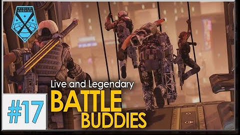 XCOM 2: Live and Legendary #17 - BATTLE BUDDIES