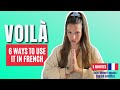 Voila in french  6 ways to use properly voil  examples