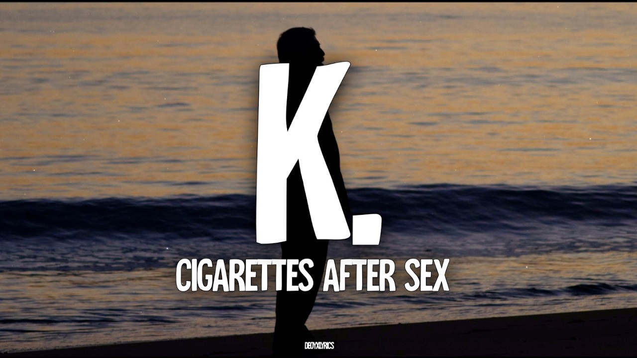 Cigarettes After Sex - K. (Lyrics) - YouTube