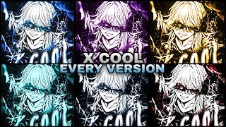 X Cool Every Version Original To Ultra Slowed