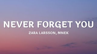 Zara Larsson, MNEK - Never Forget You (Lyrics)🎵