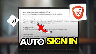 How To Sign In Automatically Using Saved Passwords On Brave Browser (Tutorial 2026)