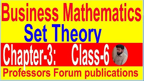 Set Theory //Business Mathematics // B B A & Preliminary: Chapter-3: // Format-3:// Class-6: