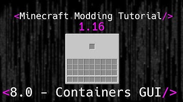 Minecraft Modding Tutorial 1.16 | 8.0 - Containers + GUIs