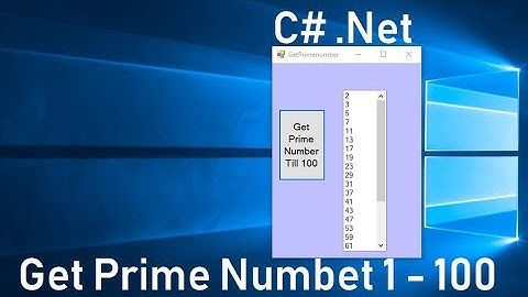 c# Tutorial 4. How to get Prime Numbers between 1 and 100 Program In C#. Swift Learn