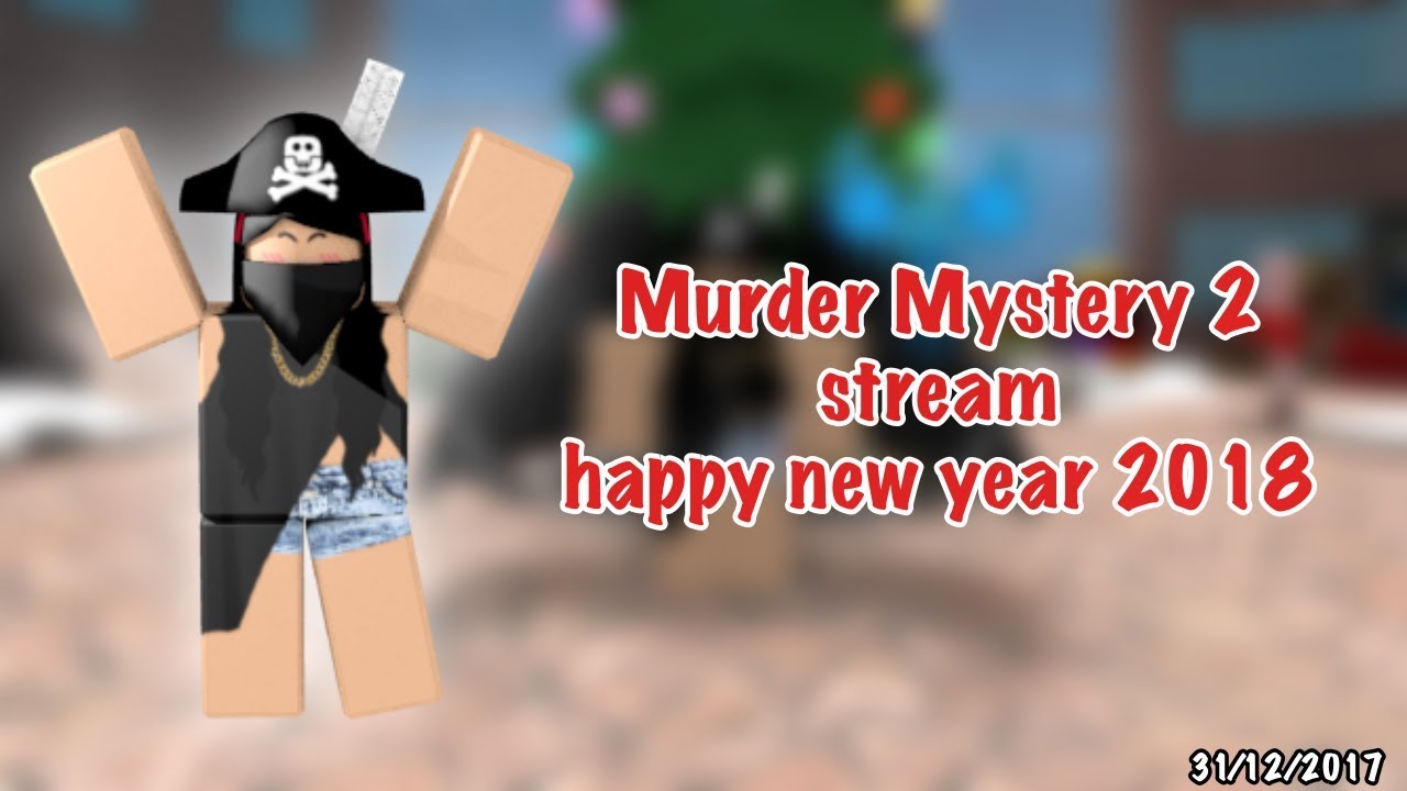 Murder Mystery 2 & New Year 2018 live stream