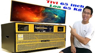 Loa Kéo Karaoke Bass 45 Đôi Nặng 65 Kg Kết Hợp Tv 65 Inch Bao Phê