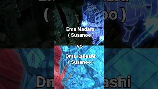 Who Is Strongest Dms Kakashi Susanoo Vs Ems Madara Susanoo