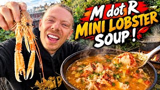 M dot R MINI LOBSTER SOUP !